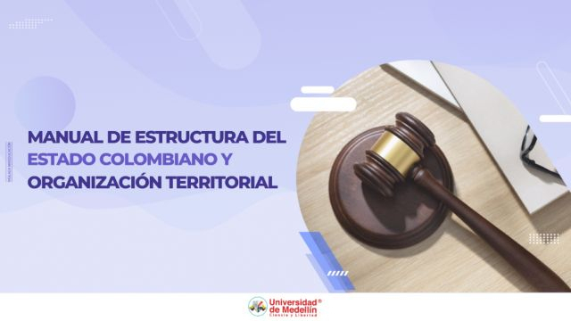 Manual de estructura del estado colombiano y organización territorial