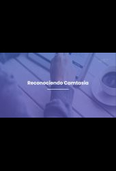 Reconociendo Camtasia