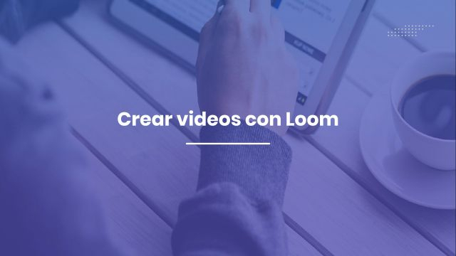 Crear videos con Loom