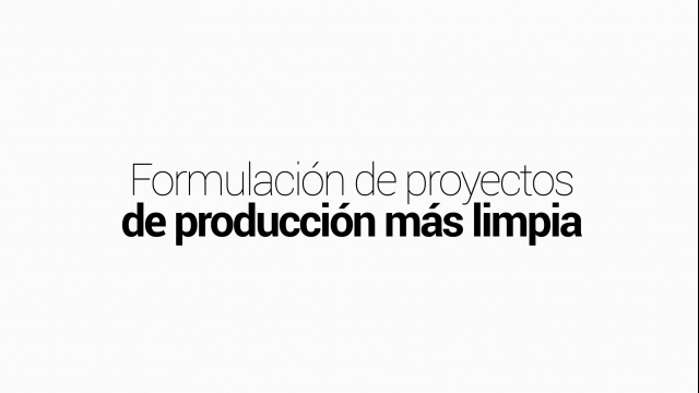 Formulación de proyectos de producción más limpia