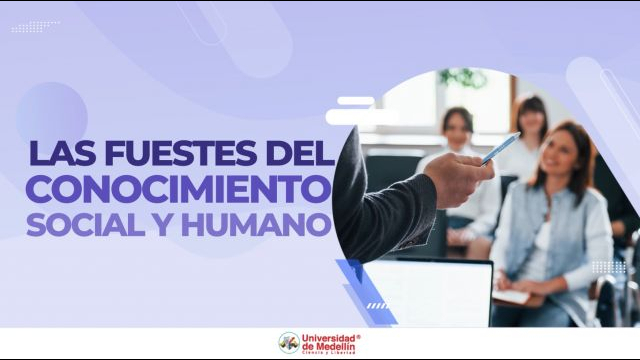 Las fuentes del conocimiento social y humano