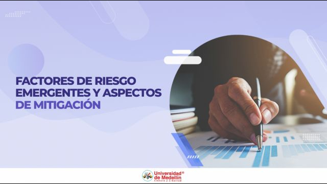 Factores de riesgo emergente y aspectos de mitigación