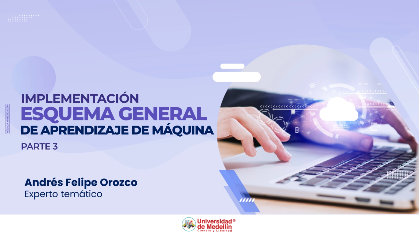 Implementación esquema general de aprendizaje de máquina_Parte 3