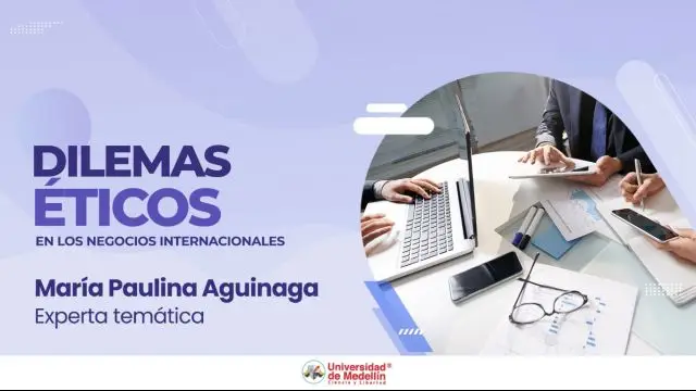 Dilemas éticos en los negocios internacionales