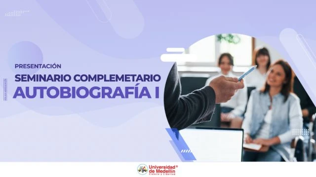 Presentación - Seminario Complementario Autobiografía I