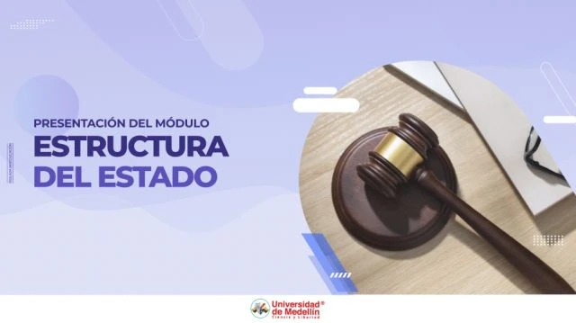 Presentación del módulo - Estructura del Estado
