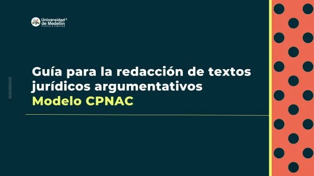 Guía para la redacción de textos jurídicos argumentativos - Modelo CPNAC