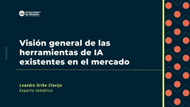 Visión general de las herramientas de IA existentes en el mercado