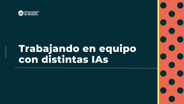Trabajando en equipo con distintas IAs