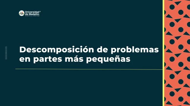 Descomposición de problemas en partes más pequeñas