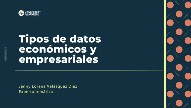 Tipos de datos económicos y empresariales
