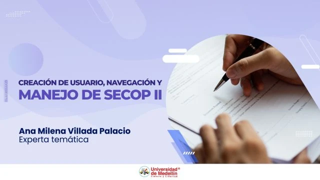 Creación de usuario, navegación y manejo de SECOP II