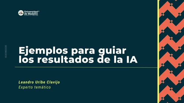 Ejemplos para guiar los resultados de la IA