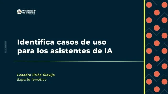 Identifica casos de uso para los asistentes de IA