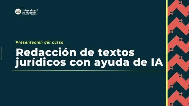 Presentación curso Redacción de textos jurídicos con ayuda de IA
