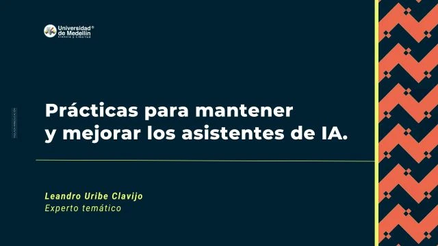 Prácticas para mantener y mejorar los asistentes de IA.
