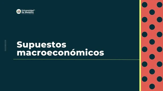 Supuestos macroeconomicos