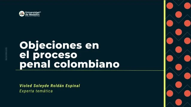 Objeciones en el proceso penal colombiano