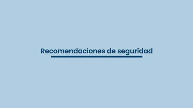 Recomendaciones de seguridad