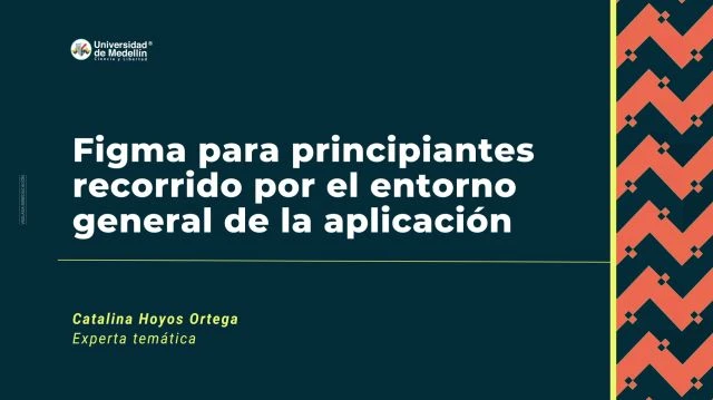 Figma para principiantes recorrido por el entorno general de la aplicación