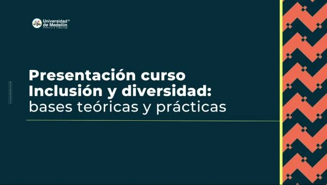 Presentación curso Inclusión y diversidad: bases teóricas y prácticas