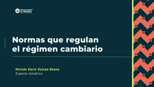 Normas que regulan el régimen cambiario