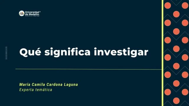 Qué significa investigar