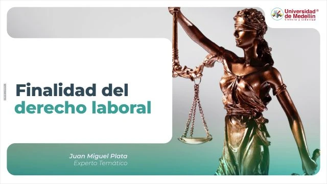 Finalidad del derecho laboral