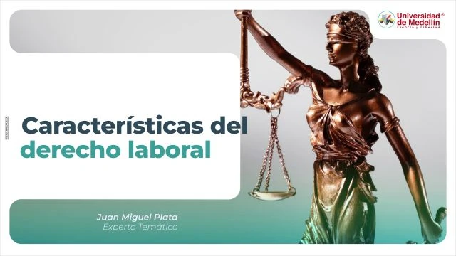Características del Derecho Laboral