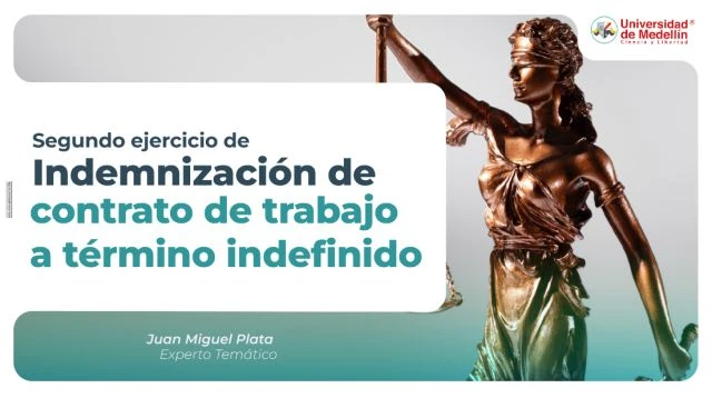 Segundo ejercicio de indemnización de contrato de trabajo a término indefinido