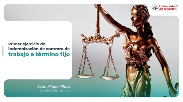 Primer ejercicio de indemnización de contrato de trabajo a término fijo