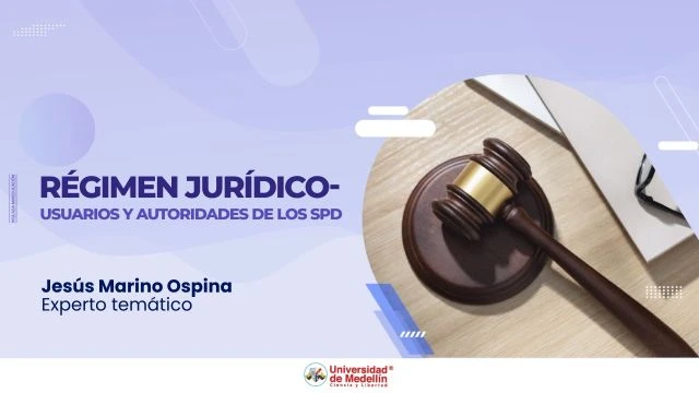 Régimen Jurídico-Usuarios y Autoridades de los SPD