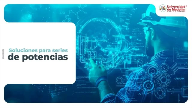 Soluciones para series de potencias