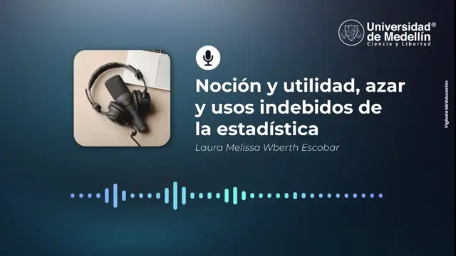Noción y utilidad, azar y usos indebidos de la estadística